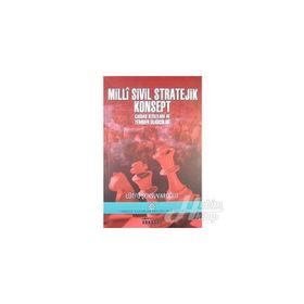 Milli Sivil Stratejik Konsept Çağdaş Kızıl Elma Ve Yeniden Ülkücülük - Lütfü Şehsuvaroğlu