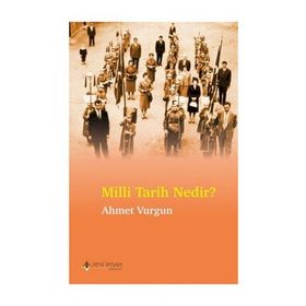 Milli Tarih Nedir? - Ahmet Vurgun