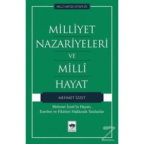Milliyet Nazariyeleri ve Milli Hayat - Mehmet İzzet