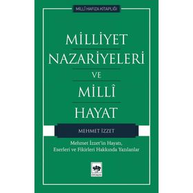 Milliyet Nazariyeleri ve Milli Hayat - Mehmet İzzet