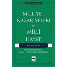 Milliyet Nazariyeleri ve Milli Hayat - Mehmet İzzet