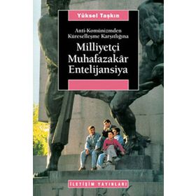 Milliyetçi Muhafazakar Entelijansiya - Yüksel Taşkın