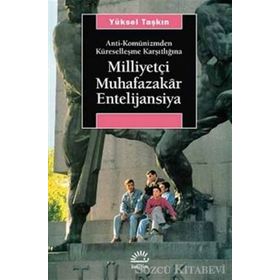 Milliyetçi Muhafazakar Entelijansiya - Yüksel Taşkın