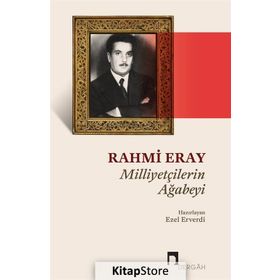 Milliyetçilerin Ağabeyi - Rahmi Eray