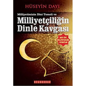 MİLLİYETÇİLİĞİMİZİN DINI TEMELI VE MİLLİYETÇİLİĞİN DINLE KAVGASI - HÜSEYİN DAYI