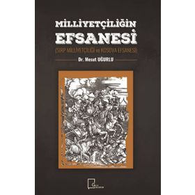 Milliyetçiliğin Efsanesi - Mesut Uğurlu