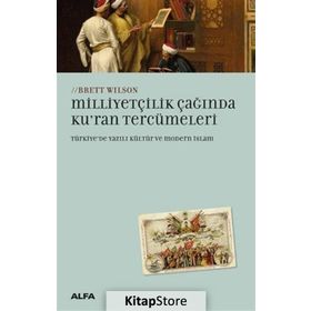 Milliyetçilik Çağında Kuran Tercümeleri - Brett Wilson