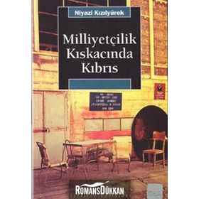 MİLLİYETÇİLİK KISKACINDA KIBRIS - NIYAZI KIZILYÜREK