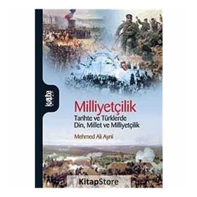 MİLLİYETÇİLİK TARIHTE VE TÜRKLERDE DIN, MILLET VE MİLLİYETÇİLİK - MEHMED ALI AYNI
