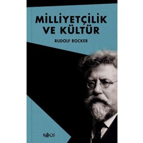 Milliyetçilik ve Kültür (Ciltli) Rudolf Rocker Kaos Yayınevi