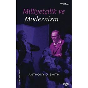 Milliyetçilik ve Modernizm - Anthony D. Smith