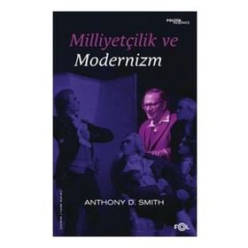 Milliyetçilik ve Modernizm - Anthony D. Smith