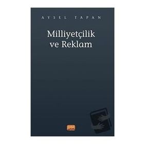 Milliyetçilik ve Reklam Nobel Bilimsel Eserler