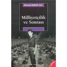 MİLLİYETÇİLİK VE SONRASI - EDWARD HALLETT CARR