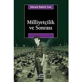 MİLLİYETÇİLİK VE SONRASI - EDWARD HALLETT CARR