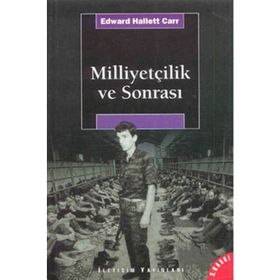 MİLLİYETÇİLİK VE SONRASI - EDWARD HALLETT CARR