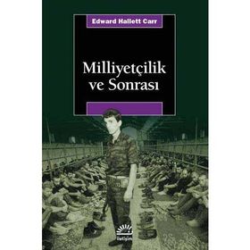 MİLLİYETÇİLİK VE SONRASI - EDWARD HALLETT CARR