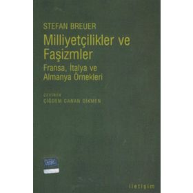 MİLLİYETÇİLİKLER VE FAŞİZMLER FRANSA, İTALYA VE ALMANYA ÖRNEKLERİ - STEFAN BREUER