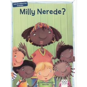 Milly Nerede ? : Julia Donaldson'dan Dramalar - Julia Donaldson