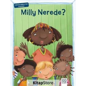 Milly Nerede ? : Julia Donaldson'dan Dramalar - Julia Donaldson