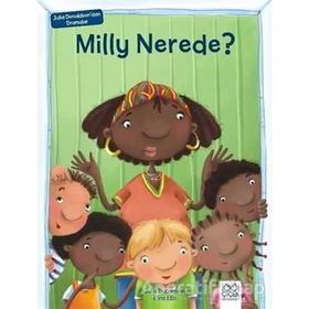 Milly Nerede ? : Julia Donaldson'dan Dramalar - Julia Donaldson