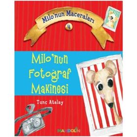 Milo nun Fotoğraf Makinesi Milo nun Maceraları 4 - Tunç Atalay