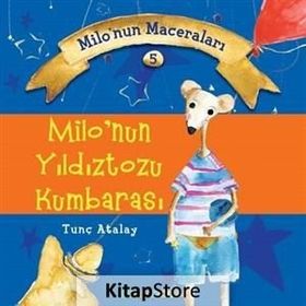 Milo'nun Yıldıztozu Kumbarası - Milonun Maceraları 5 - M. Tunç Atalay