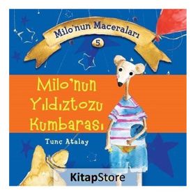 Milo'nun Yıldıztozu Kumbarası - Milonun Maceraları 5 - M. Tunç Atalay
