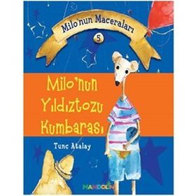 Milo'nun Yıldıztozu Kumbarası - Milonun Maceraları 5 - M. Tunç Atalay