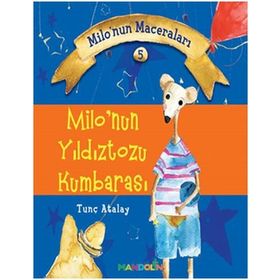 Milo'nun Yıldıztozu Kumbarası - Milonun Maceraları 5 - M. Tunç Atalay