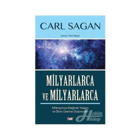 MILYARLARCA VE MILYARLARCA (CILTLI) MILENYUMUN EŞIĞINDE YAŞAM VE ÖLÜM ÜZERINE DÜŞÜNCELER - CARL SAGAN