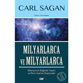 MILYARLARCA VE MILYARLARCA (CILTLI) MILENYUMUN EŞIĞINDE YAŞAM VE ÖLÜM ÜZERINE DÜŞÜNCELER - CARL SAGAN