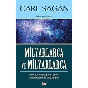MILYARLARCA VE MILYARLARCA (CILTLI) MILENYUMUN EŞIĞINDE YAŞAM VE ÖLÜM ÜZERINE DÜŞÜNCELER - CARL SAGAN