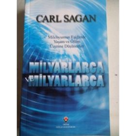 MILYARLARCA VE MILYARLARCA (CILTLI) MILENYUMUN EŞIĞINDE YAŞAM VE ÖLÜM ÜZERINE DÜŞÜNCELER - CARL SAGAN