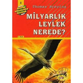 MİLYARLIK LEYLEK NEREDE BÜYÜK DÖRT KAFADARLAR TAKIMI - 8 - THOMAS BREZINA