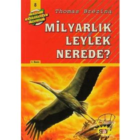 MİLYARLIK LEYLEK NEREDE BÜYÜK DÖRT KAFADARLAR TAKIMI - 8 - THOMAS BREZINA