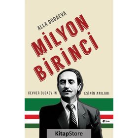 MILYON BIRINCI CEVHER DUDAEVIN EŞİNİN ANILARI - ALLA DUDAEVA