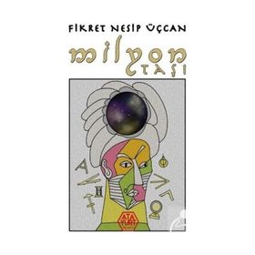Milyon Taşı - Fikret Nesip Üçcan