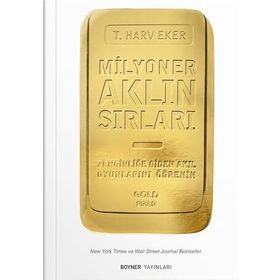 MILYONER AKLIN SIRLARI ZENGİNLİĞE GIDEN AKIL OYUNLARINI ÖĞRENİN - T. HARV EKER