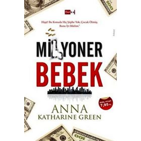 Milyoner Bebek - Anna Katharine Green