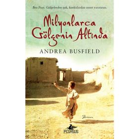 MILYONLARCA GÖLGENIN ALTINDA - ANDREA BUSFIELD