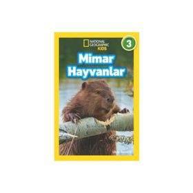 Mimar Hayvanlar - Seviye 3 - National Geographic Kids - Libby Romero