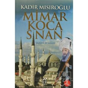 MIMAR KOCA SINAN - KADIR MISIROĞLU