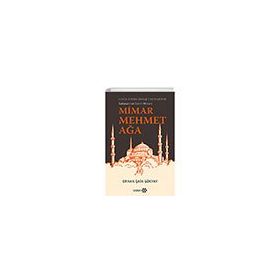 Mimar Mehmet Ağa Cafer Efendi Risalei Mimarriye Sultanahmet Camii Mimarı Yeditepe Yayınevi
