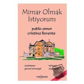 Mimar Olmak İstiyorum - Christina Llorente
