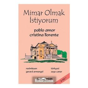 Mimar Olmak İstiyorum - Cristina Llronte Pablo Amor