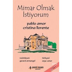 Mimar Olmak İstiyorum - Cristina Llronte Pablo Amor
