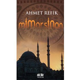 MIMAR SINAN - AHMET REFIK