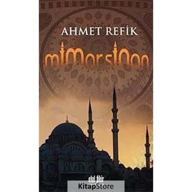 MIMAR SINAN - AHMET REFIK