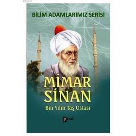 MIMAR SINAN BIN YILIN TAŞ USTASI BILIM ADAMLARIMIZ SERISI - ALI KUZU